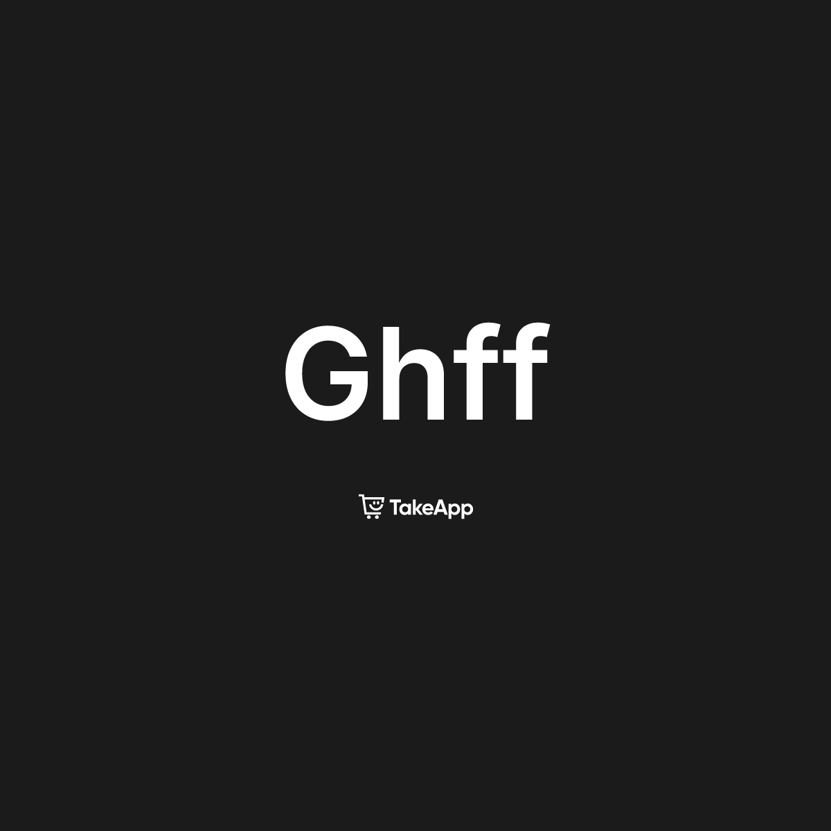 Ghff | Take App