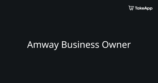 Amway Business Owner | Take App