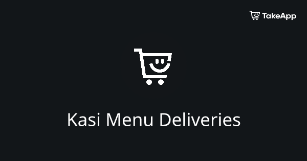 Kasi Menu Deliveries | Take App