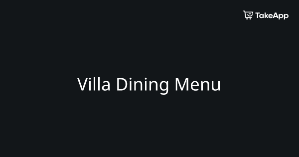 Villa Dining Menu | Take App